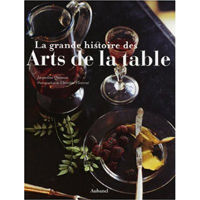 Editions Aubanel - grande histoire des arts de la table - Decoration Book